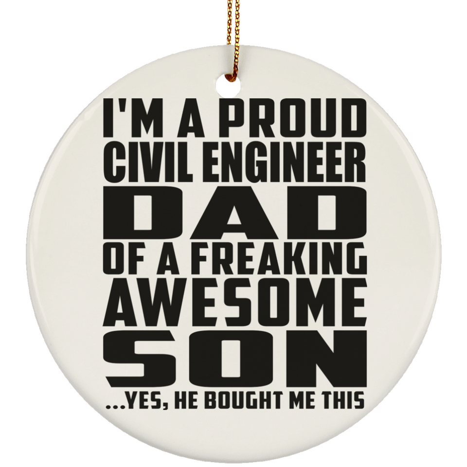 Proud Civil Engineer Dad Of Awesome Son - Circle Ornament