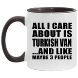 All I Care About Is Turkish Van - 11oz Accent Mug Black