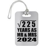 15th Anniversary Square Root of 225 Years As Mr & Mrs 2024 - Luggage Bag Tag