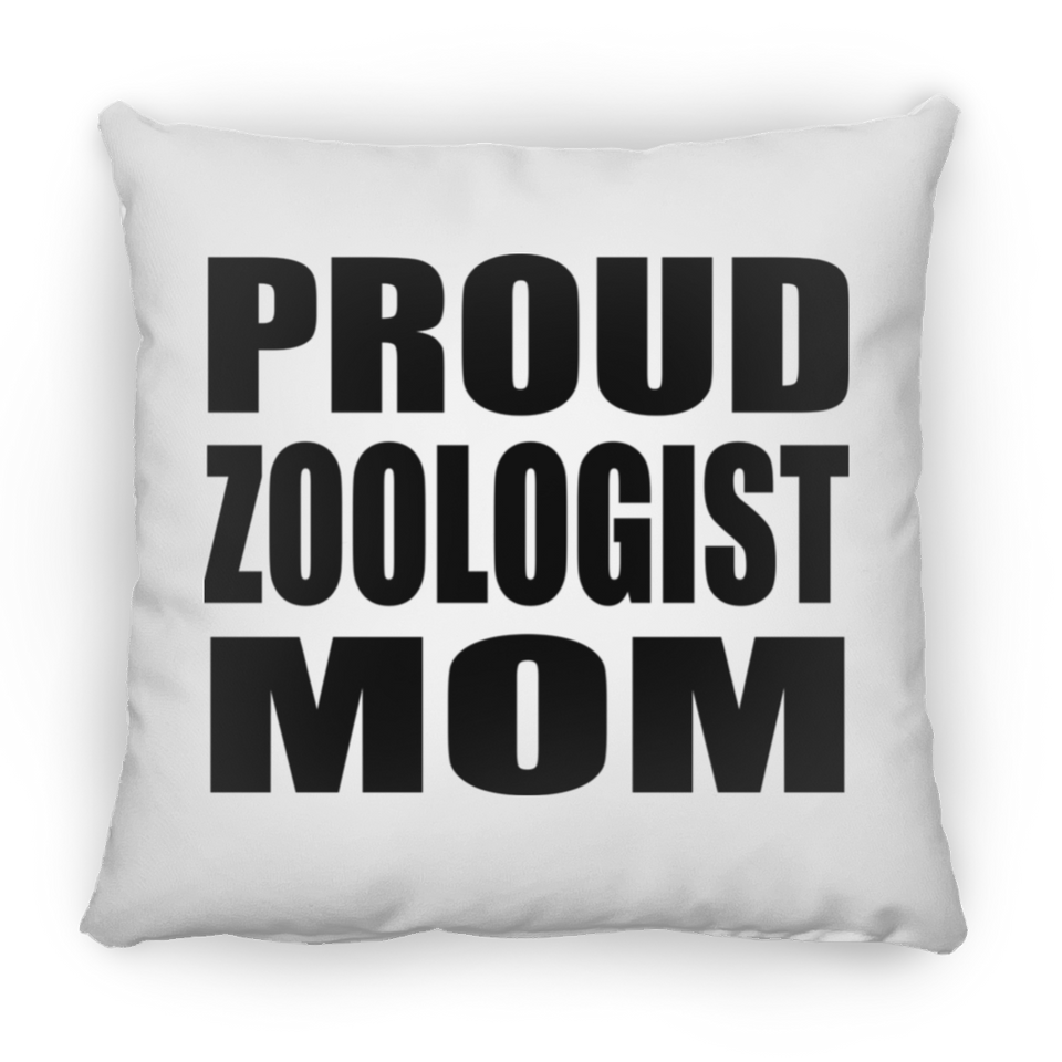 Proud Zoologist Mom - Throw Pillow