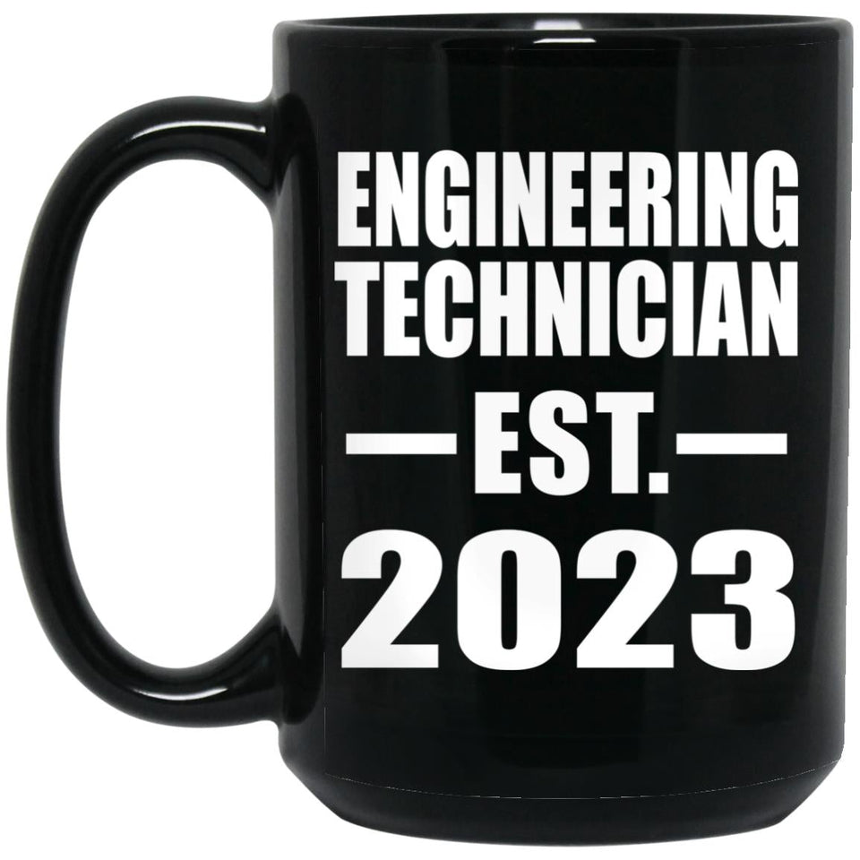 Engineering Technician Established EST. 2023 - 15oz Coffee Mug Black