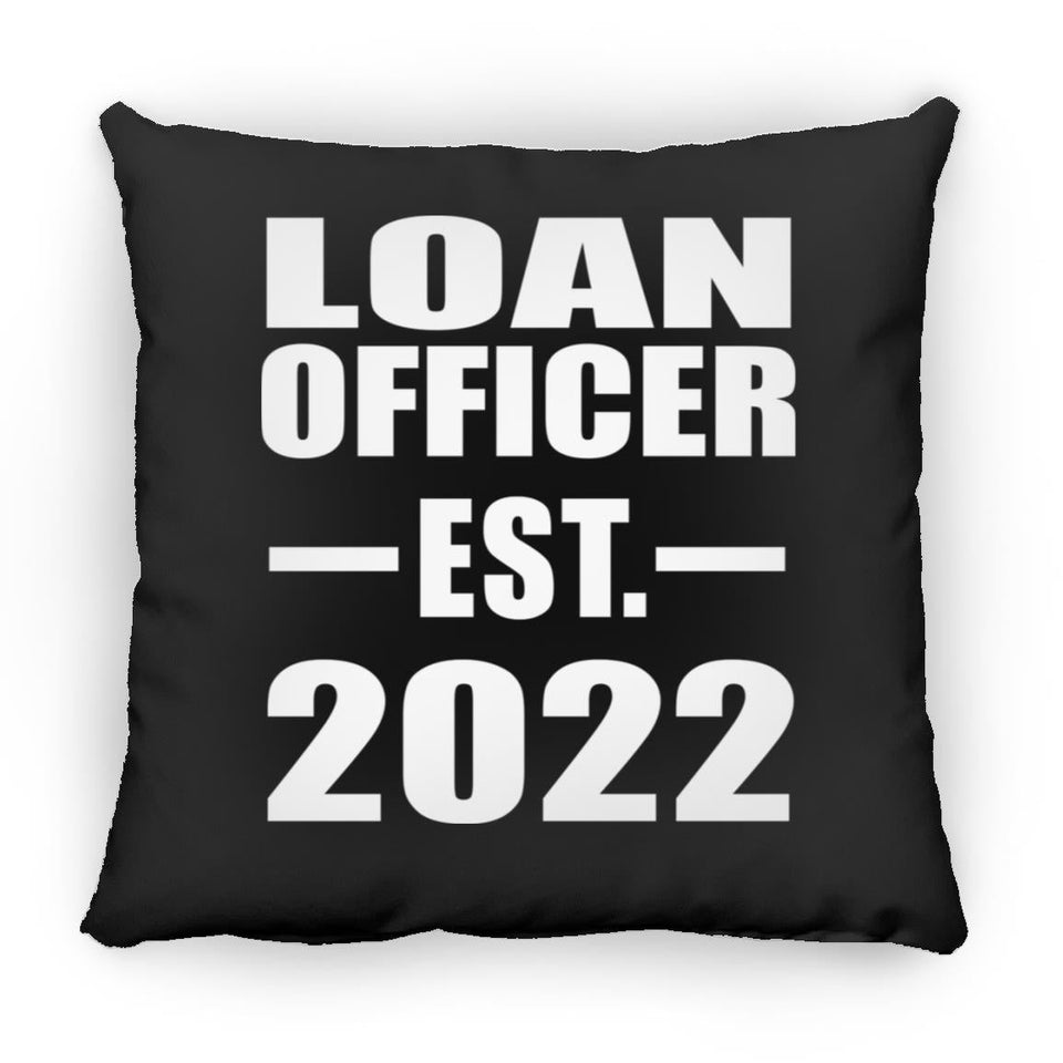 Loan Officer Established EST. 2022 - Throw Pillow Black