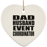 Dad Husband Event Coordinator - Heart Ornament