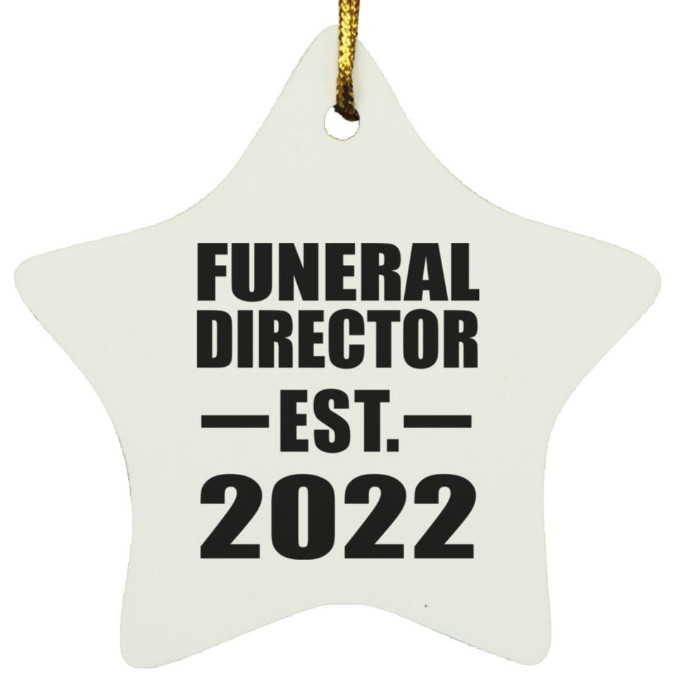 Funeral Director Established EST. 2022 - Star Ornament
