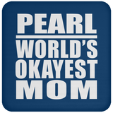 Pearl World's Okayest Mom - Drink Coaster