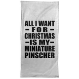 All I Want For Christmas Is My Miniature Pinscher - Hand Towel