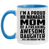 Proud HR Manager Mom Of Awesome Daughter - 11oz Accent Mug Blue