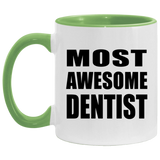 Most Awesome Dentist - 11oz Accent Mug Green