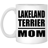 Lakeland Terrier Mom - 11oz Coffee Mug