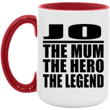 Jo The Mum The Hero The Legend - 15oz Accent Mug Red