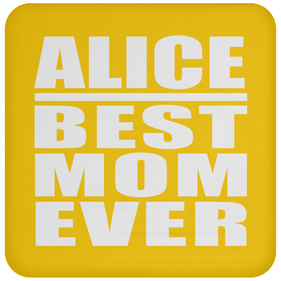 Alice Best Mom Ever - Drink Coaster