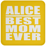 Alice Best Mom Ever - Drink Coaster