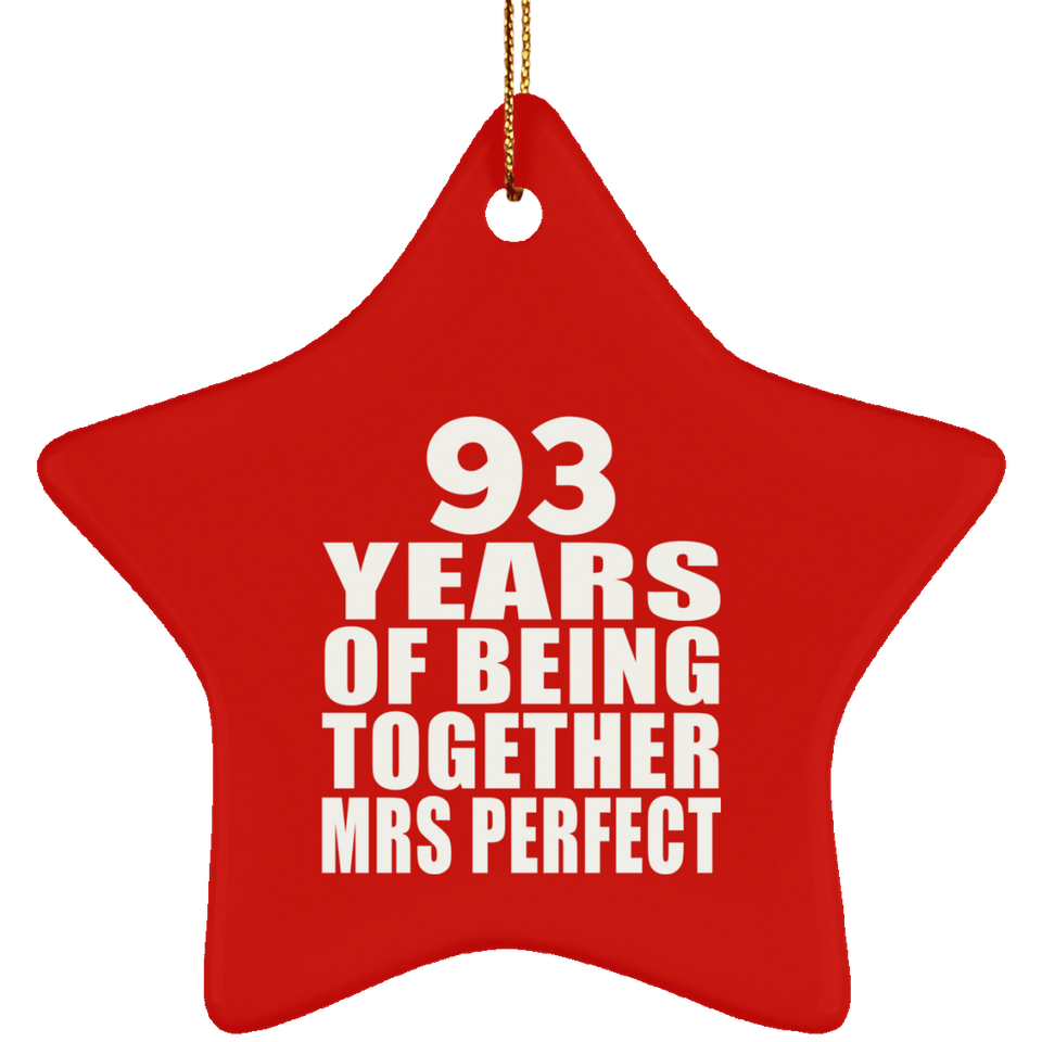 93rd Anniversary 93 Years Of Being Mrs Perfect - Star Ornament