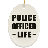 Police Officer Life - Oval Ornament