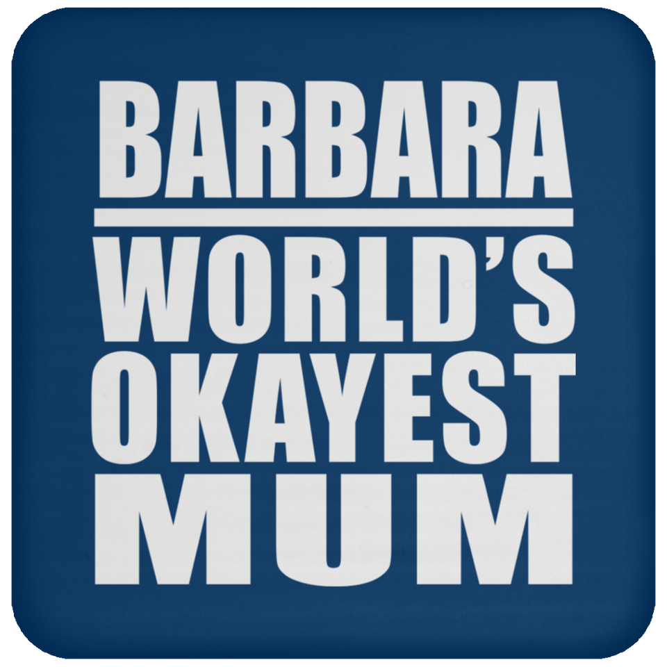 Barbara World's Okayest Mum - Drink Coaster