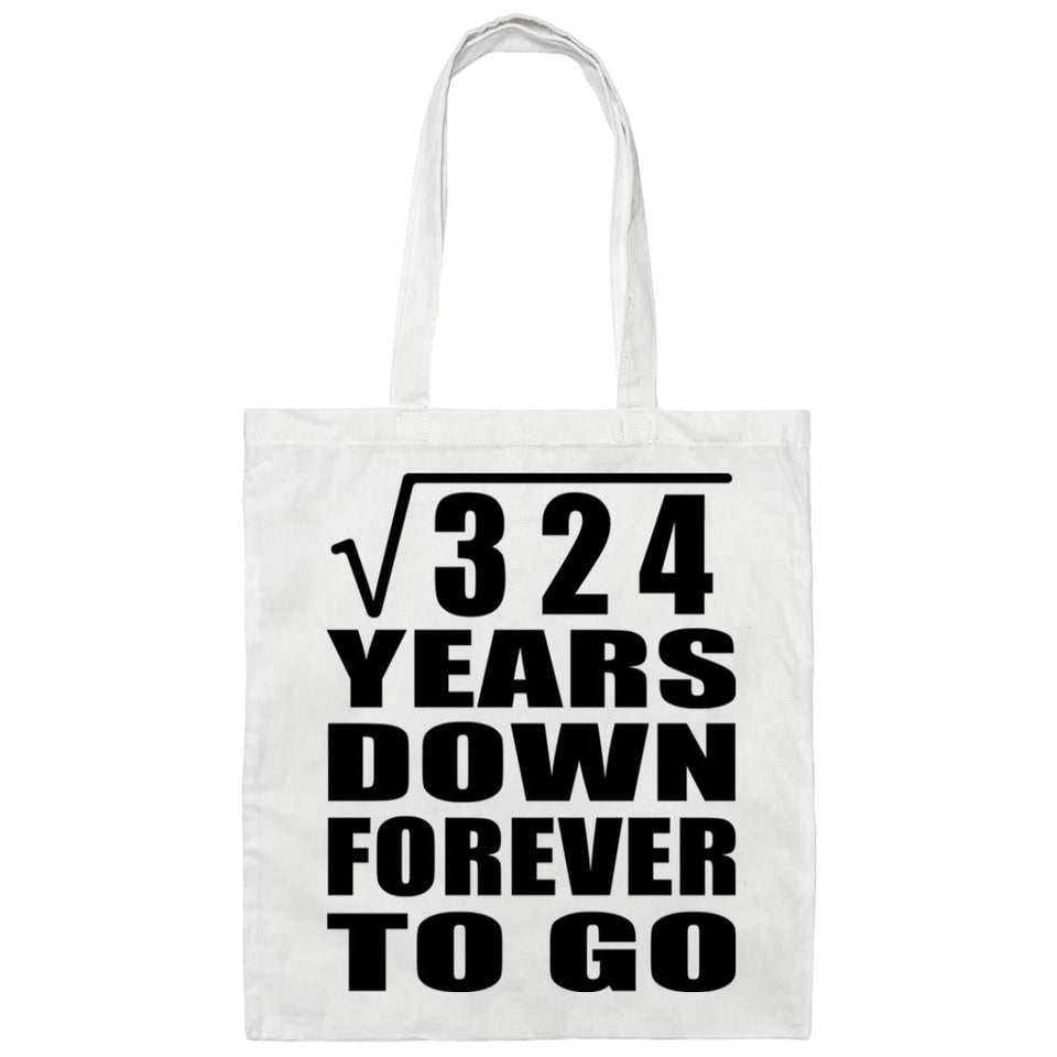 18th Anniversary Square Root of 324 Years Down Forever To Go - Tote Bag White