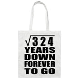 18th Anniversary Square Root of 324 Years Down Forever To Go - Tote Bag White