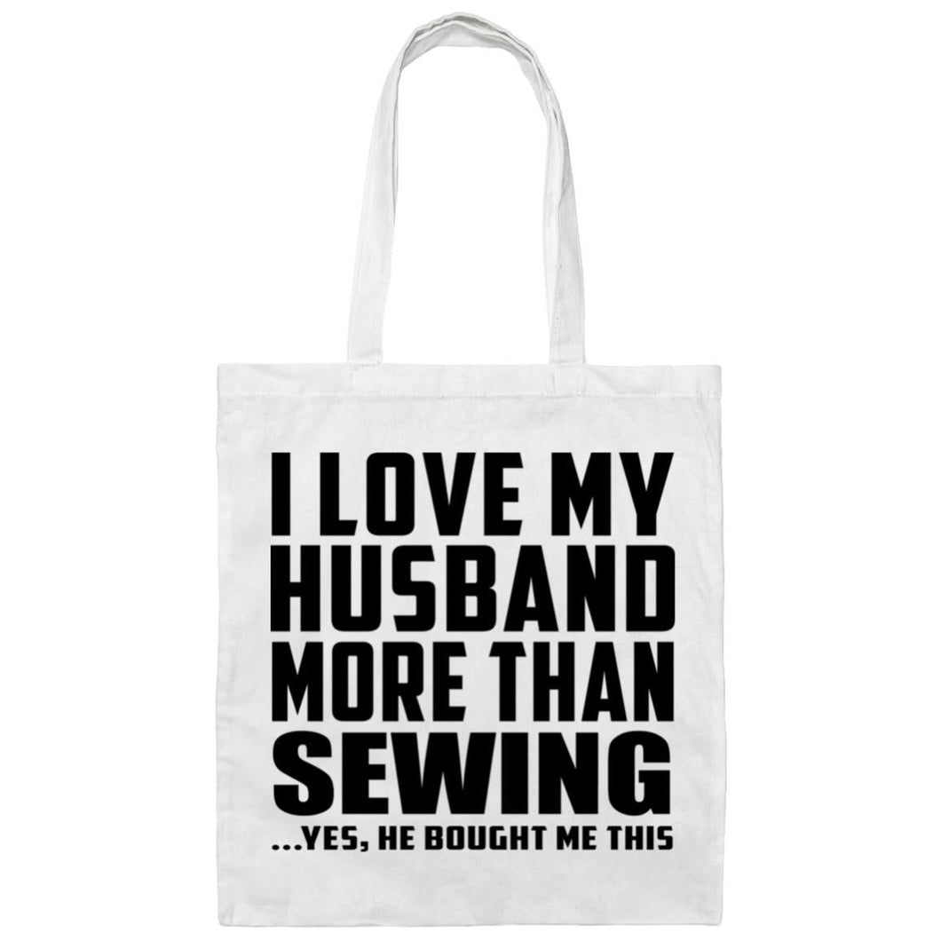 I Love My Husband More Than Sewing - Tote Bag White