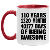 110th Birthday 110 Years 1320 Months 40177 Days Of Awesome - 11oz Accent Mug Red
