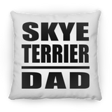 Skye Terrier Dad - Throw Pillow