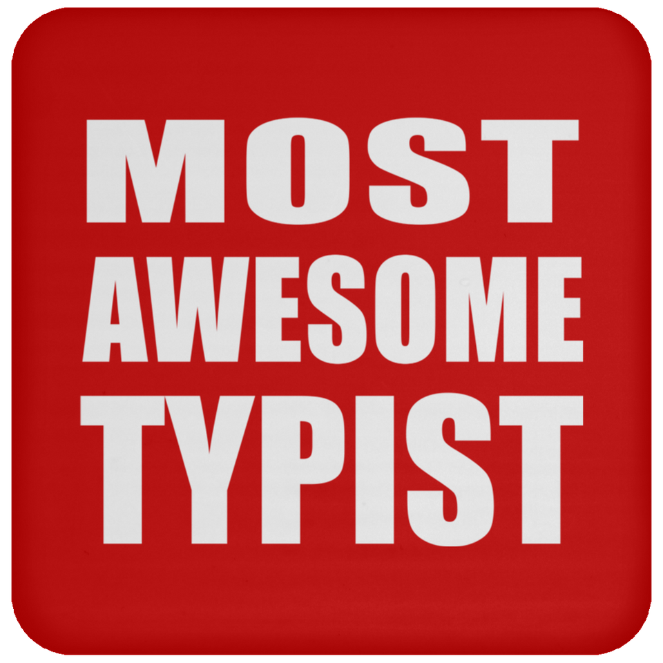 Most Awesome Typist - Drink Coaster