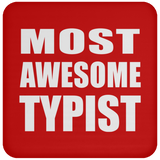 Most Awesome Typist - Drink Coaster