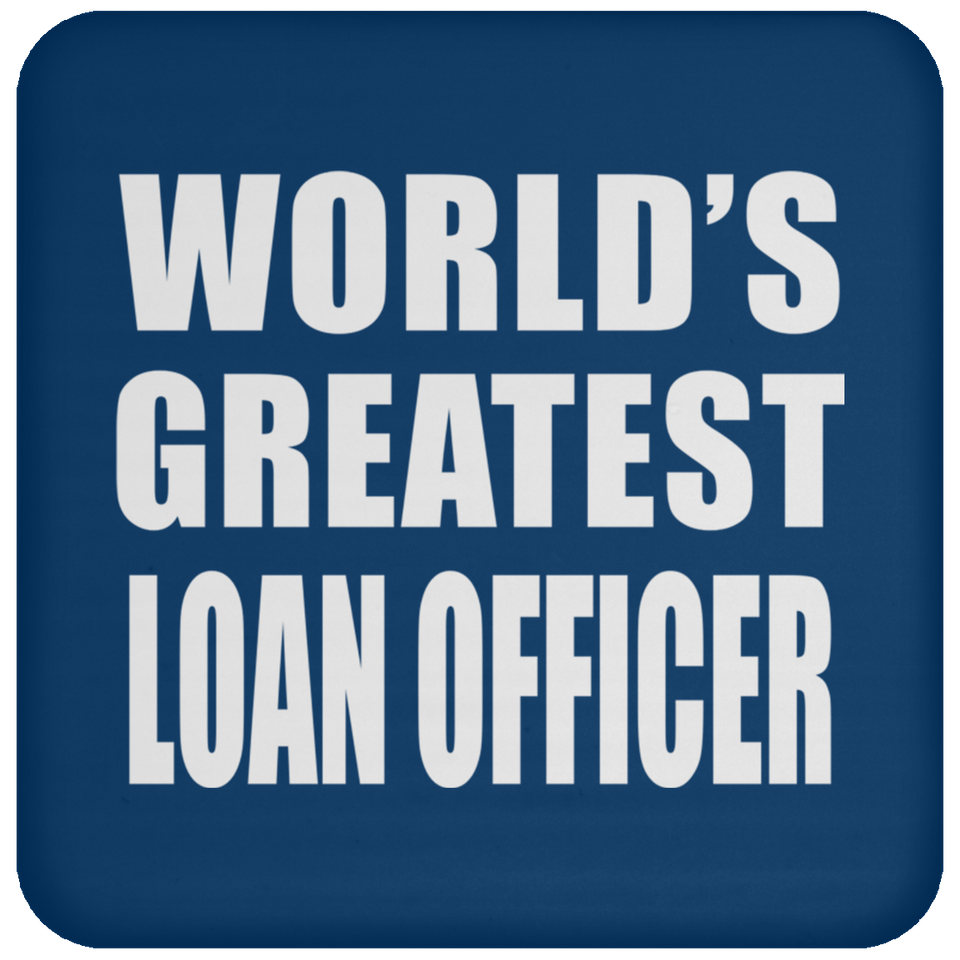 World's Greatest Loan Officer - Coaster