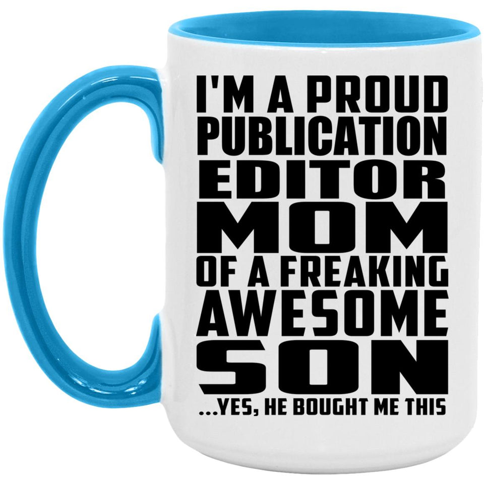Proud Publication Editor Mom Of Awesome Son - 15oz Accent Mug Blue