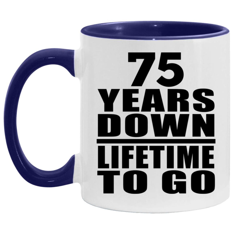 75th Anniversary 75 Years Down Lifetime To Go - 11oz Accent Mug Purple