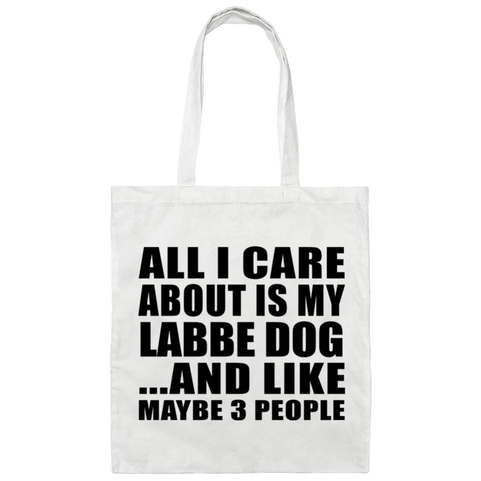 All I Care About Is My Labbe Dog - Tote Bag White