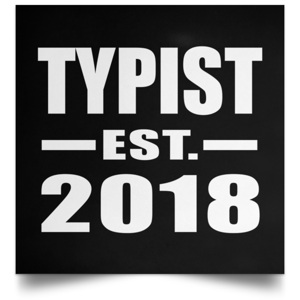 Typist Established EST. 2018 - Poster Square