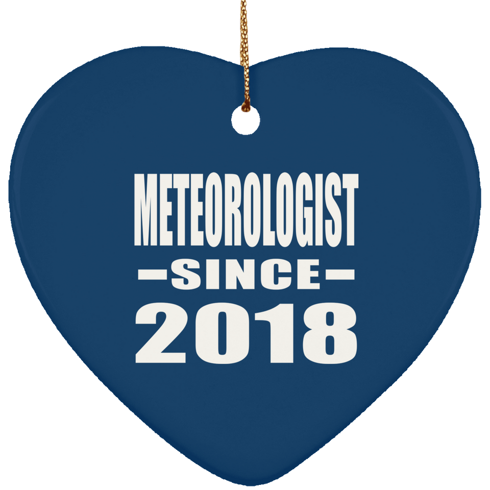 Meteorologist Since 2018 - Heart Ornament