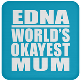 Edna World's Okayest Mum - Drink Coaster