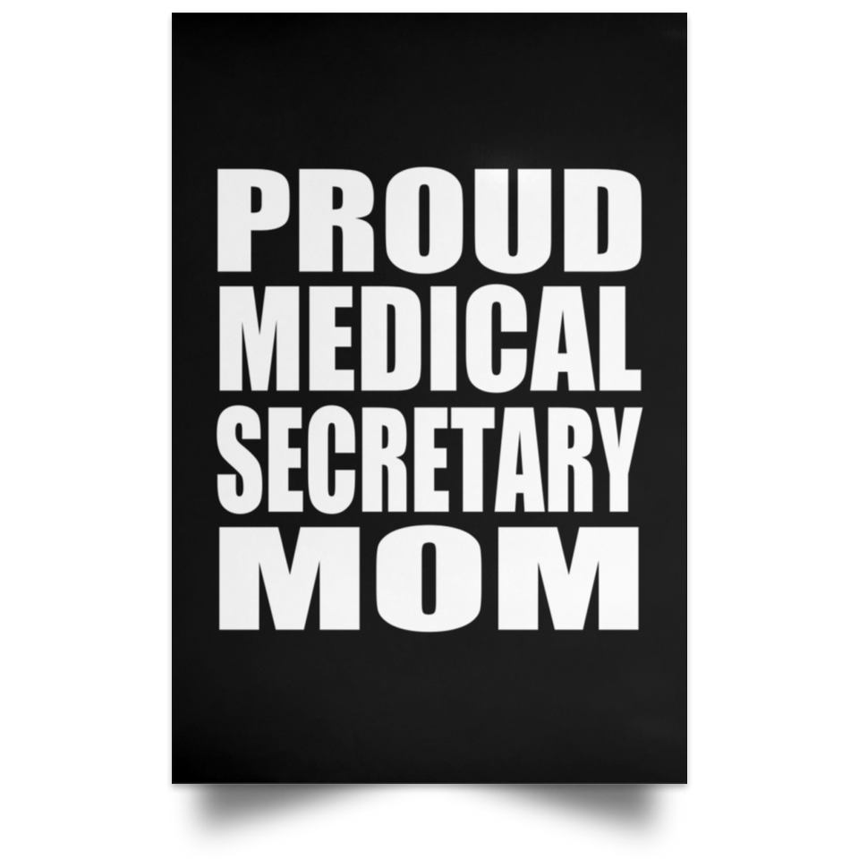 Proud Medical Secretary Mom - Poster Portrait