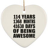 114th Birthday 114 Years 1368 Months 41638 Days Of Awesome - Heart Ornament