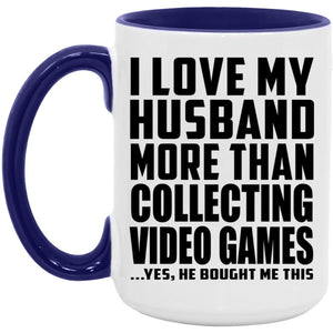 I Love My Husband More Than Collecting Video Games - 15oz Accent Mug Purple
