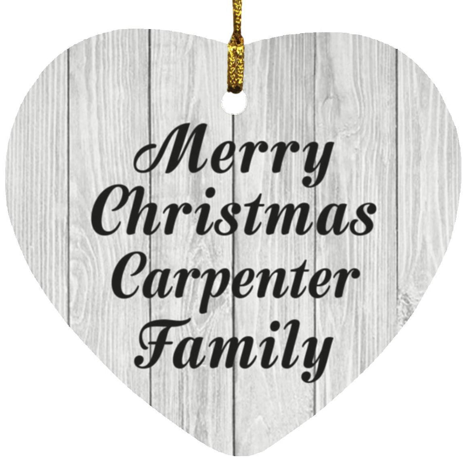 Merry Christmas Carpenter Family - Heart Ornament F