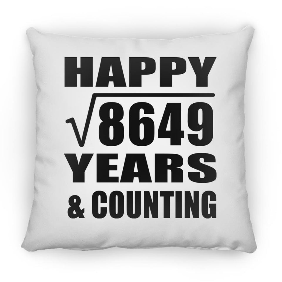 Happy 93rd Anniversary Square Root of 8649 Years & Counting - Throw Pillow