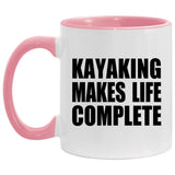 Kayaking Makes Life Complete - 11oz Accent Mug Pink