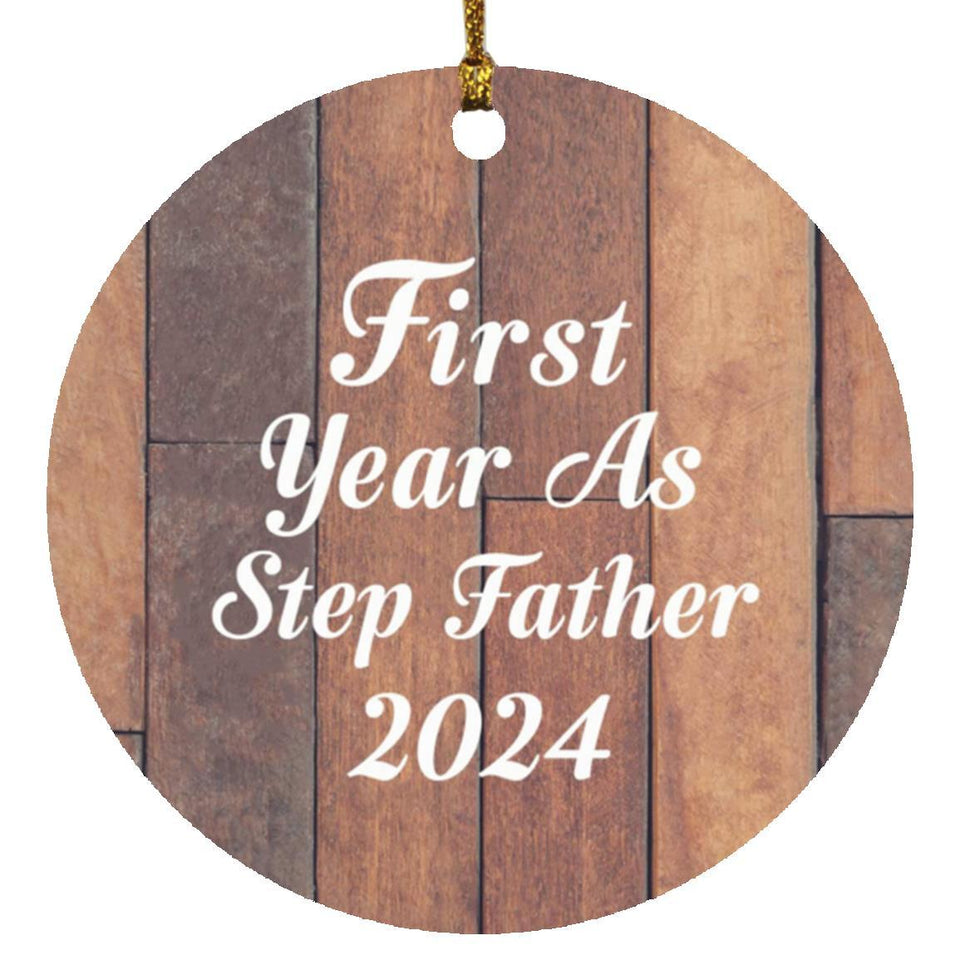 First Year As Step Father 2024 - Circle Ornament E