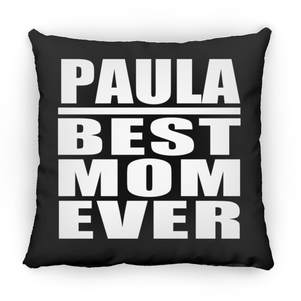 Paula Best Mom Ever - Throw Pillow Black