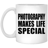 Photography Makes Life Special - 11oz Coffee Mug
