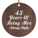 43rd Anniversary 43 Years Of Being Mrs Always Right - Circle Ornament D
