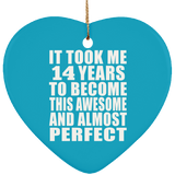 14th Birthday Took 14 Years To Become Awesome & Perfect - Heart Ornament