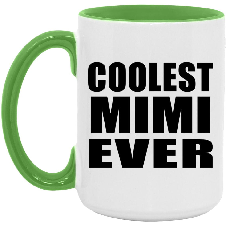 Coolest Mimi Ever - 15oz Accent Mug Green