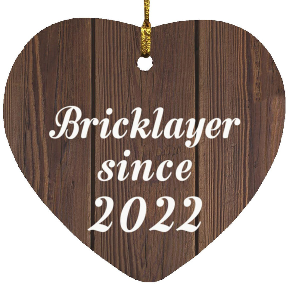 Bricklayer Since 2022 - Heart Ornament D