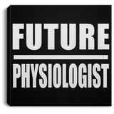 Future Physiologist - Canvas Square