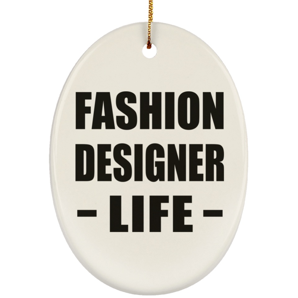 Fashion Designer Life - Oval Ornament