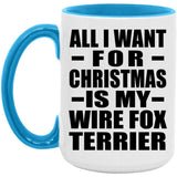 All I Want For Christmas Is My Wire Fox Terrier - 15oz Accent Mug Blue
