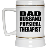 Dad Husband Physical Therapist - Beer Stein